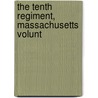 The Tenth Regiment, Massachusetts Volunt door Roe