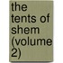 The Tents Of Shem (Volume 2)
