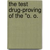 The Test Drug-Proving Of The "O. O. door Howard Perry Bellows