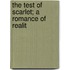 The Test Of Scarlet; A Romance Of Realit