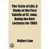 The Tests Of Life; A Study Of The First by Robert Law