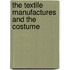 The Textile Manufactures And The Costume