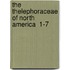 The Thelephoraceae Of North America  1-7