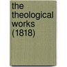 The Theological Works (1818) by Isaac Barrow