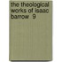 The Theological Works Of Isaac Barrow  9