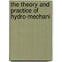 The Theory And Practice Of Hydro-Mechani