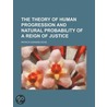 The Theory Of Human Progression And Natu by Patrick Edward Dove