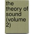 The Theory Of Sound (Volume 2)