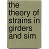 The Theory Of Strains In Girders And Sim door Bindon B. Stoney