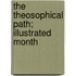 The Theosophical Path; Illustrated Month