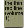 The Thin Red Line (Volume 1) by Arthur Griffiths
