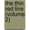 The Thin Red Line (Volume 2) by Arthur Griffiths