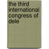 The Third International Congress Of Dele by Con International Congress of Delegated