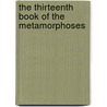 The Thirteenth Book Of The Metamorphoses door Ovid Ovid
