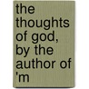 The Thoughts Of God, By The Author Of 'm by John Ross MacDuff