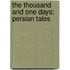The Thousand And One Days; Persian Tales
