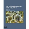 The Thousand And One Days; Persian Tales by Franois Ptis De La Croix