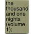 The Thousand And One Nights (Volume 1);