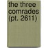 The Three Comrades (Pt. 2611)