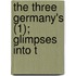 The Three Germany's (1); Glimpses Into T