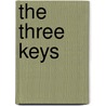 The Three Keys door Frederic Van Rensselaer Dey