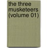 The Three Musketeers (Volume 01) door pere Alexandre Dumas