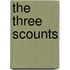 The Three Scounts