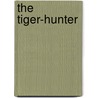 The Tiger-Hunter by Captain Mayne Reid