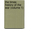 The Times History Of The War (Volume 1) door Onbekend