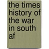 The Times History Of The War In South Af door Amery