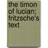The Timon Of Lucian; Fritzsche's Text