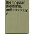 The Tinguian (Fieldiana, Anthropology, V