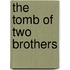 The Tomb Of Two Brothers