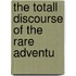 The Totall Discourse Of The Rare Adventu
