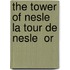 The Tower Of Nesle  La Tour De Nesle  Or
