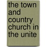 The Town And Country Church In The Unite by Morse