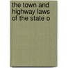 The Town And Highway Laws Of The State O door New York