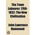 The Town Labourer, 1760-1832; The New Ci