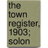The Town Register, 1903; Solon by Adrian Mitchell