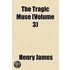 The Tragic Muse (Volume 3)