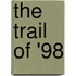 The Trail Of '98