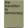 The Transition To Democracy by National Research Council Education