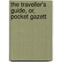The Traveller's Guide, Or, Pocket Gazett