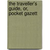 The Traveller's Guide, Or, Pocket Gazett door Morse
