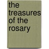 The Treasures Of The Rosary door Charles Hyacinth McKenna