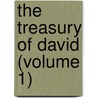 The Treasury Of David (Volume 1) by Spurgeon C.H.