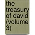 The Treasury Of David (Volume 3)