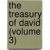 The Treasury Of David (Volume 3) by Spurgeon C.H.