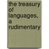 The Treasury Of Languages, A Rudimentary