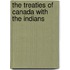The Treaties Of Canada With The Indians